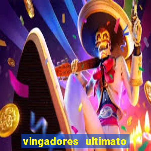 vingadores ultimato filme completo dublado